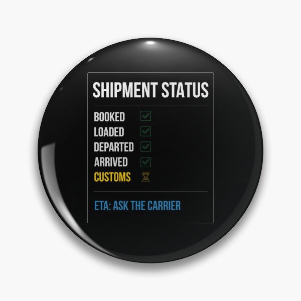 Item preview, Funny Shipment Status Customs Broker Slogan designed and sold by incognipress.