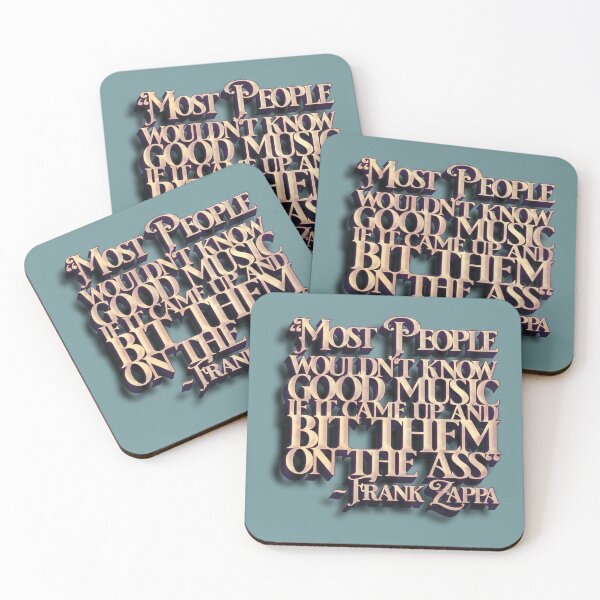 Item preview, Frank Zappa Quote (People Wouldn't Know Good Music) designed and sold by Cathedral of Curiosity.