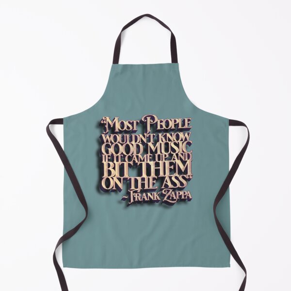 Item preview, Frank Zappa Quote (People Wouldn't Know Good Music) designed and sold by Cathedral of Curiosity.