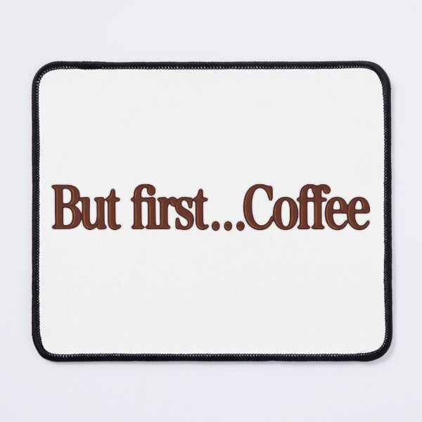 Item preview, But First… Coffee| Letter Art designed and sold by MHFobe.