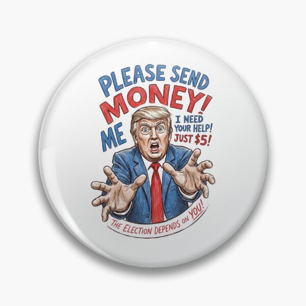 Item preview, Funny Political Satire Donald Trump Send Money Art designed and sold by Alaric4you.