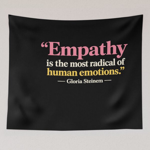 Item preview, Empathy Is The Most Radical Of Human Emotions Gloria Steinem Feminist Inspirational designed and sold by LASTIQUE-dd.