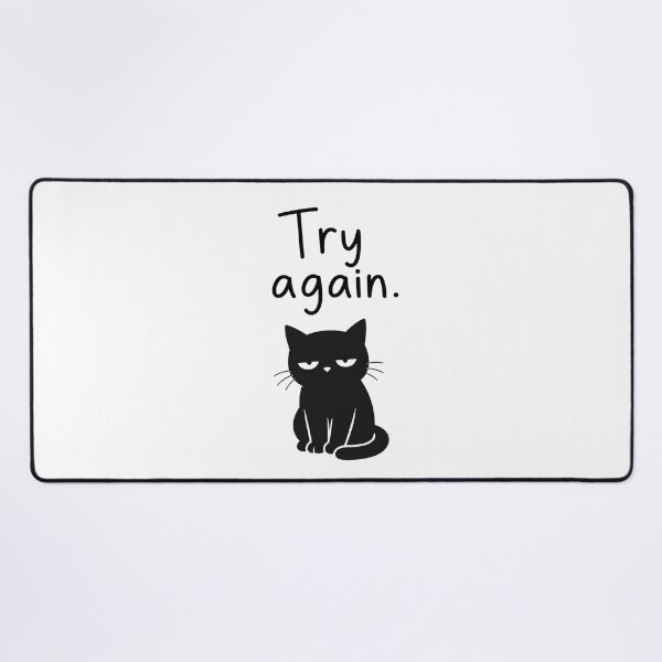 Item preview, Annoyed cat – Try Again designed and sold by filou designs.