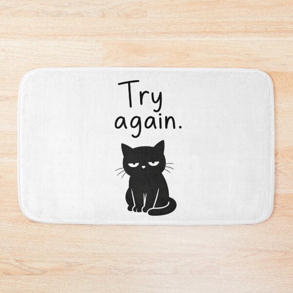 Item preview, Annoyed cat – Try Again designed and sold by filou designs.