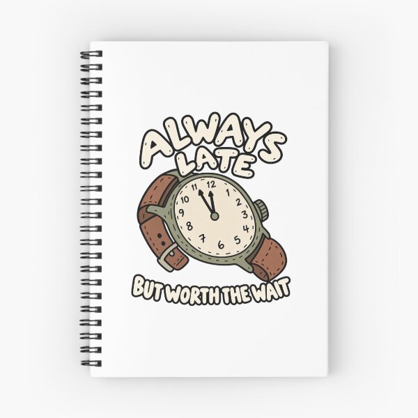 Item preview, Always Late But Worth The Wait Funny designed and sold by MonkiFlipp.