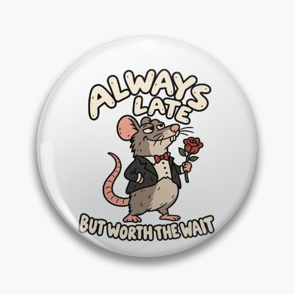 Item preview, Always Late But Worth The Wait designed and sold by MonkiFlipp.
