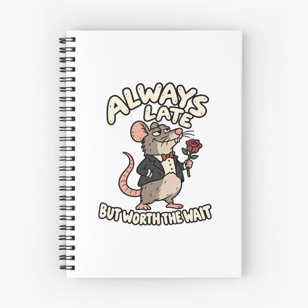 Item preview, Always Late But Worth The Wait designed and sold by MonkiFlipp.