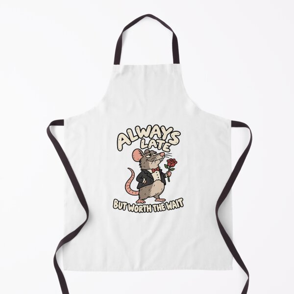 Item preview, Always Late But Worth The Wait designed and sold by MonkiFlipp.