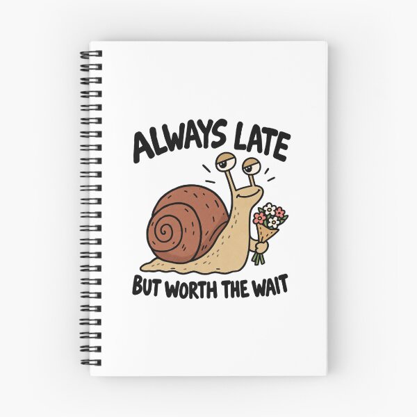 Item preview, Always Late Snail Funny Slow Life designed and sold by MonkiFlipp.