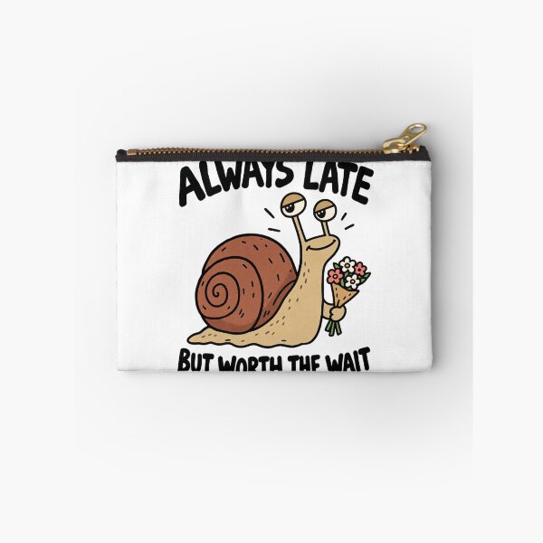 Item preview, Always Late Snail Funny Slow Life designed and sold by MonkiFlipp.