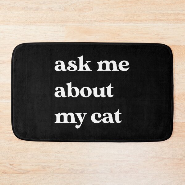 Item preview, Ask Me About My Cat Funny Pet Lover Statement designed and sold by OlyvieArt.