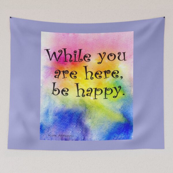 Item preview, While you are here be happy. abstract designed and sold by aswoa.
