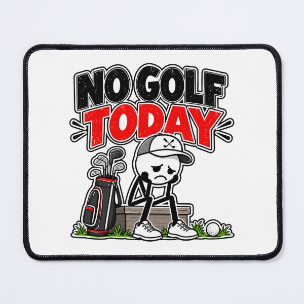 Item preview, No Golf Today Funny Golfer Humor designed and sold by WeirdlyMild.