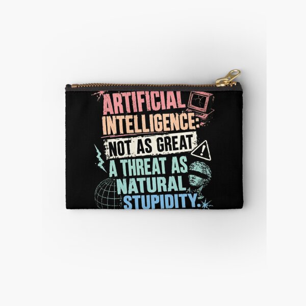 Item preview, Artificial Intelligence: Not As Great A Threat As Natural Stupidity Tech Humor Critical Thinking designed and sold by RetroMini2026.