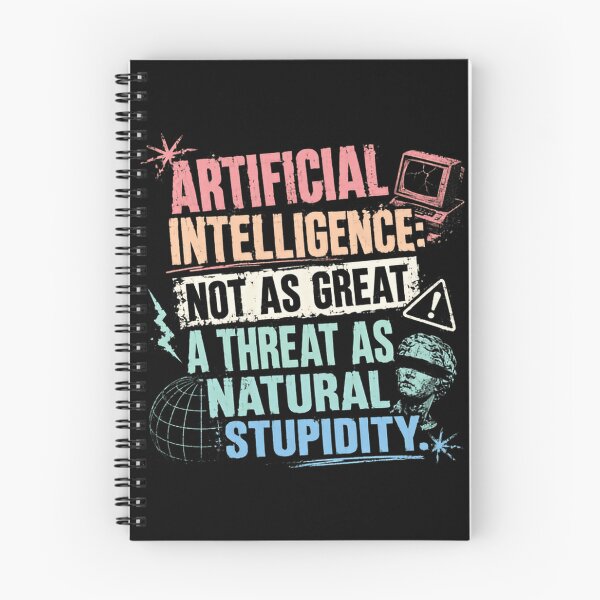 Item preview, Artificial Intelligence: Not As Great A Threat As Natural Stupidity Tech Humor Critical Thinking designed and sold by RetroMini2026.