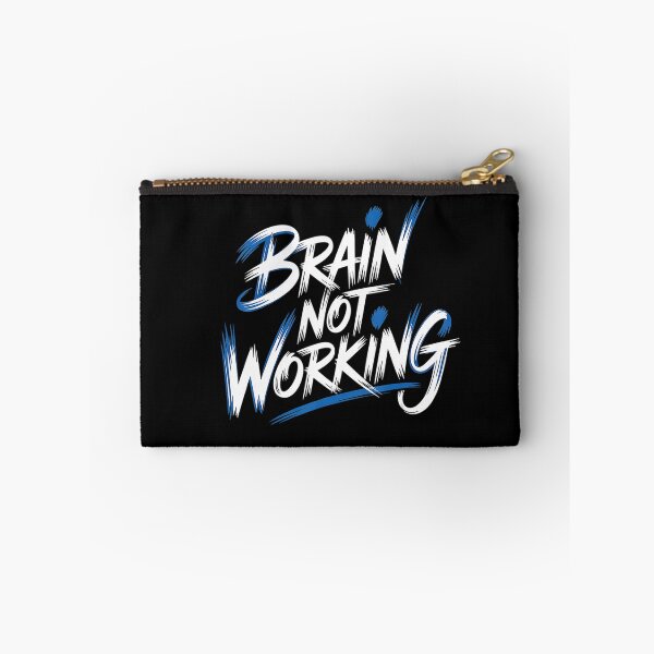 Item preview, Brain Not Working Funny Tired Mind Quote designed and sold by NoeValdric.