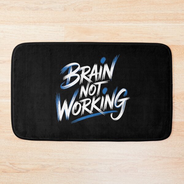 Item preview, Brain Not Working Funny Tired Mind Quote designed and sold by NoeValdric.