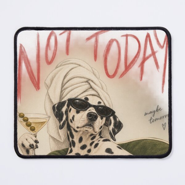 Item preview, Not Today - Self Care Dalmatian designed and sold by SUreal Studio.