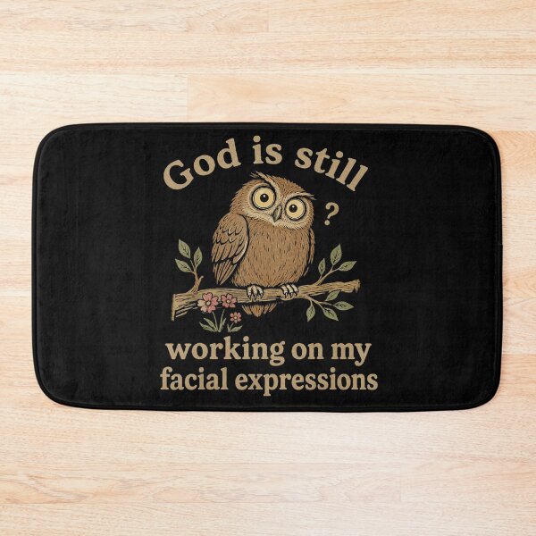 Item preview, God Is Still Working on My Facial Expressions Funny Owl designed and sold by NoeValdric.