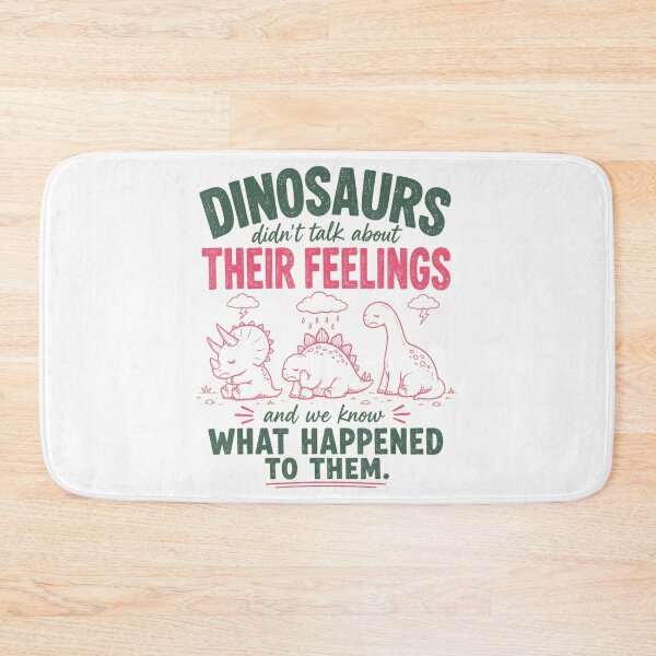 Item preview, Dinosaurs Didn’t Talk About Their Feelings Funny Therapy Quote designed and sold by NoeValdric.