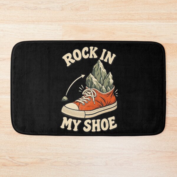 Item preview, Rock in My Shoe Funny Mountain Geology Pun designed and sold by NoeValdric.