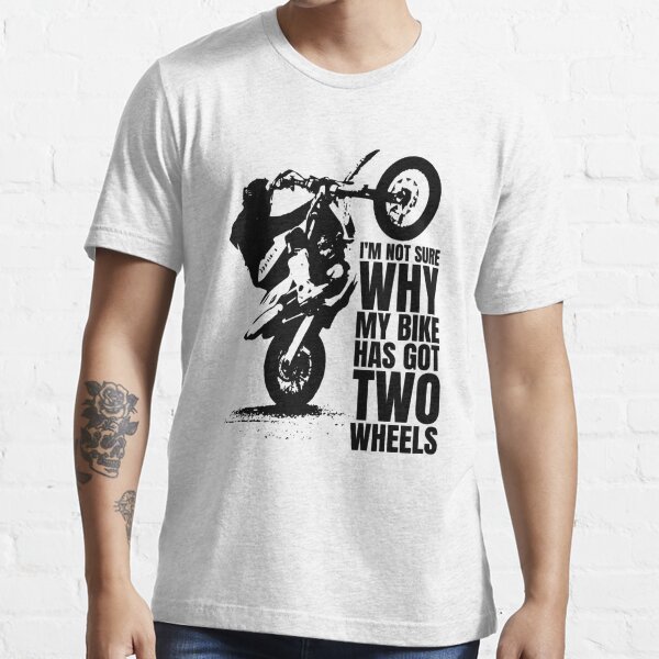 Motocross Dirt Bike Enduro Wheelie Funny Quote T Shirt For Sale By Swozbiz Redbubble