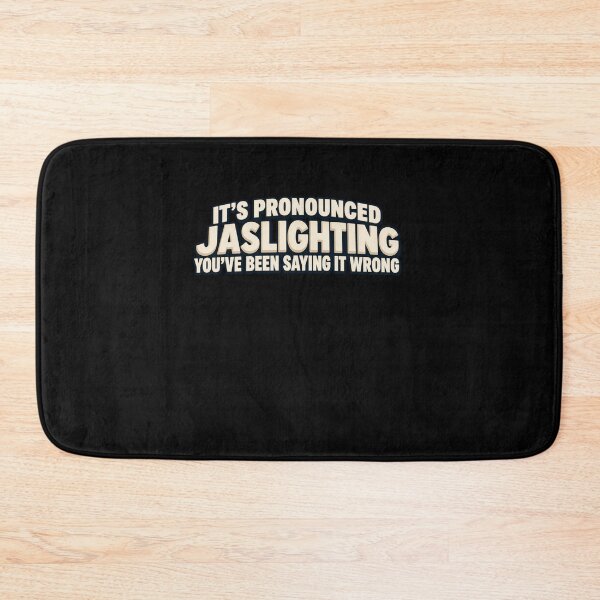 Item preview, Funny It's Pronounced Jaslighting You've Been Saying It Wrong Art designed and sold by elderberry.
