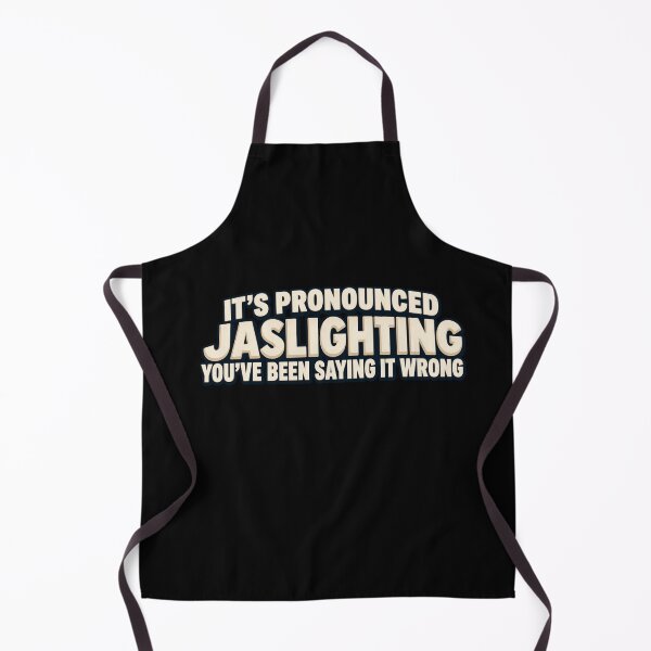 Item preview, Funny It's Pronounced Jaslighting You've Been Saying It Wrong Art designed and sold by elderberry.