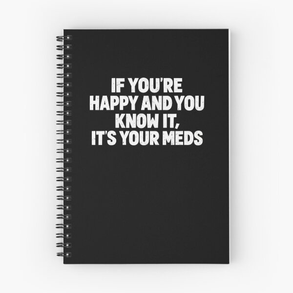 Item preview, Funny If You're Happy And Know It It's Your Meds Humor Art designed and sold by elderberry.