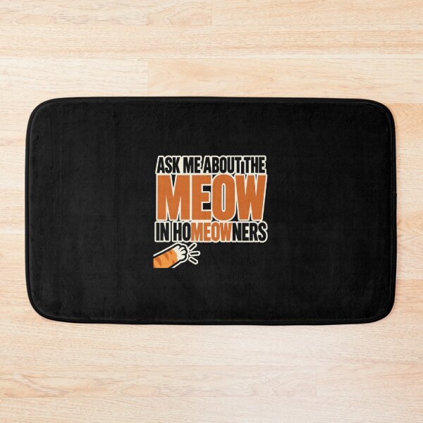 Item preview, Funny Ask Me About The Meow In Homeowners Cat Pun Art designed and sold by elderberry.
