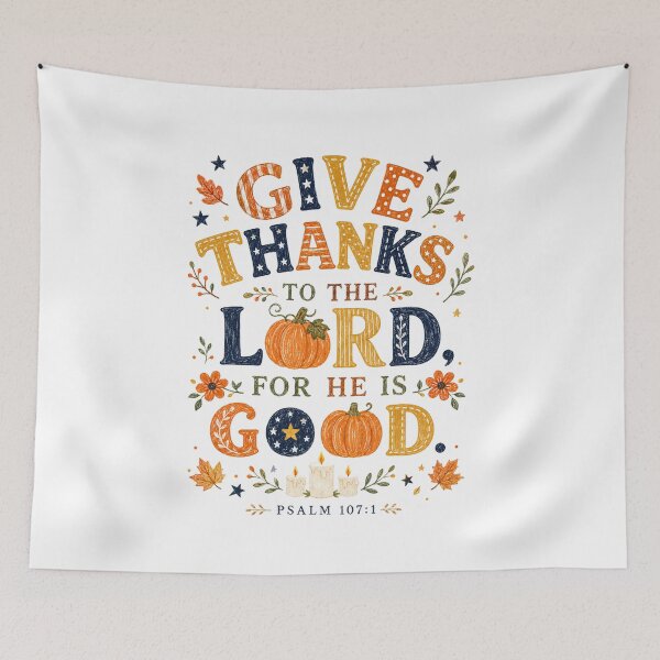 Item preview, Give Thanks to the Lord for He Is Good – Psalm 107:1 Christian Fall Design designed and sold by looplandger.
