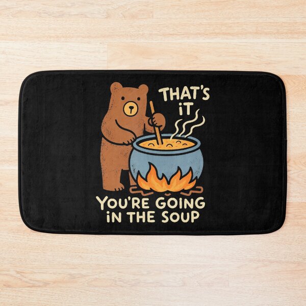 Item preview, That'S It You'Re Going In The Soup Cute Animal Humor designed and sold by T9AXER.