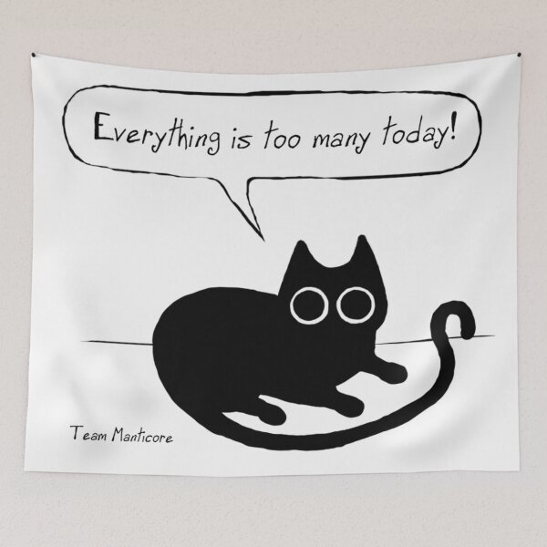 Item preview, Everything Is Too Many - Stress Cat designed and sold by Team Manticore.