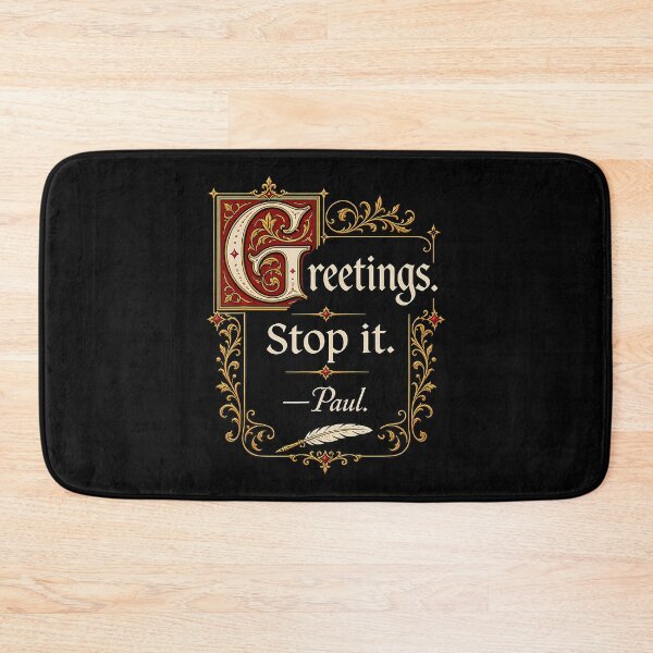 Item preview, Greetings Stop It Paul Funny Christian Sarcastic Bible Meme designed and sold by T9AXER.
