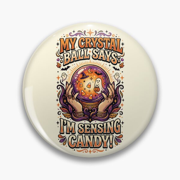 Item preview, My crystal ball says: I'm sensing candy! - Halloween for clairvoyants designed and sold by ParadoxParadox.