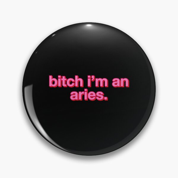 Item preview, Bitch I’m an Aries Zodiac by is gabyiscool designed and sold by gabyiscool.