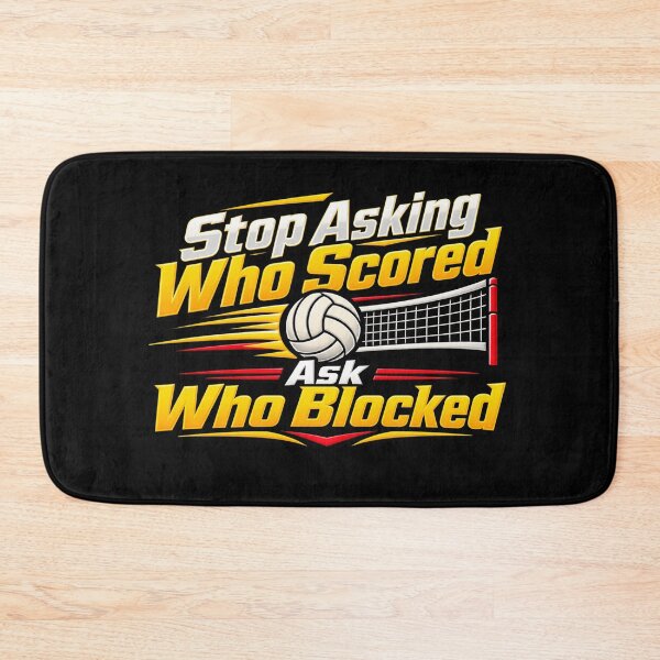 Item preview, Stop Asking Who Scored Ask Who Blocked Funny Volleyball Defense Player Humor designed and sold by 76Valeria.