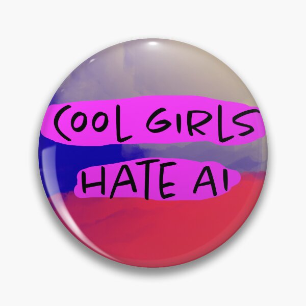 Item preview, Cool girls hate AI designed and sold by MMysteryArtist.