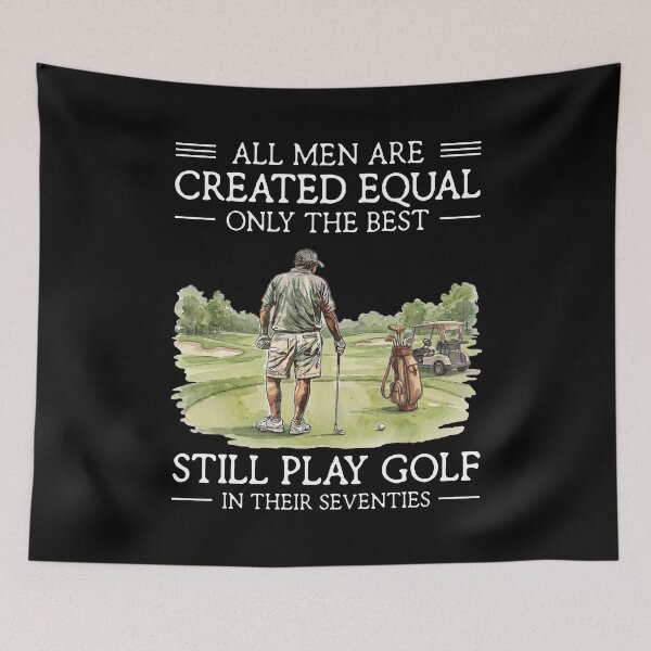 Item preview, All Men Are Created Equal Only The Best Still Play Golf In Their Seventies Funny Golfer designed and sold by LounisArt.