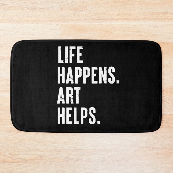Item preview, Life Happens Art Helps designed and sold by T9AXER.