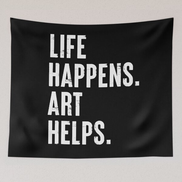 Item preview, Life Happens Art Helps designed and sold by T9AXER.