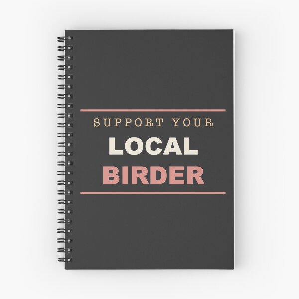 Item preview, Support Your Local Birder - Birdwatching designed and sold by RetroThreadWorks.