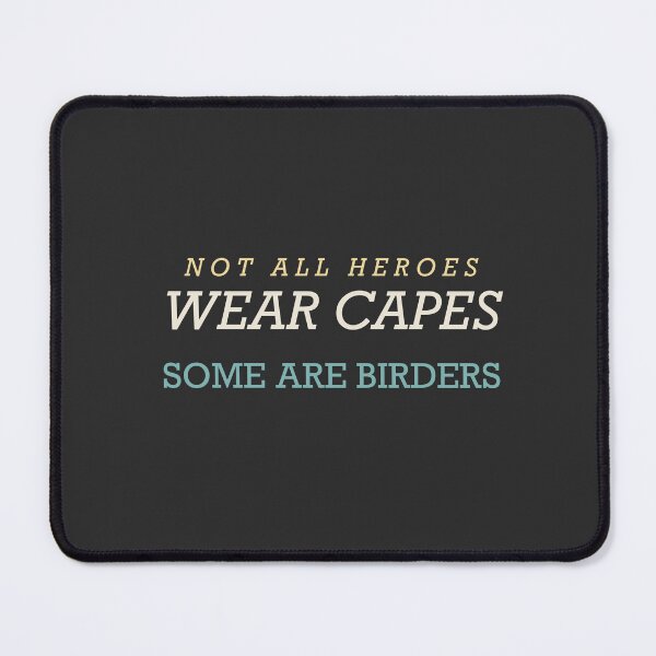 Item preview, Not All Heroes Wear Capes Some Are Birders - Birdwatching designed and sold by RetroThreadWorks.