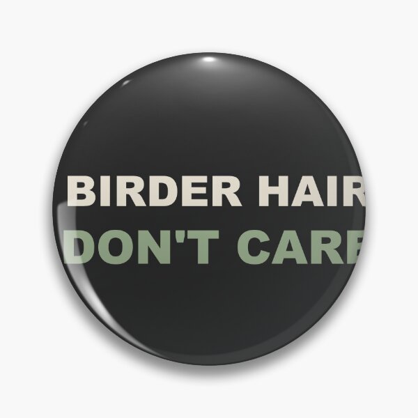 Item preview, Birder Hair Don't Care - Birdwatching designed and sold by RetroThreadWorks.