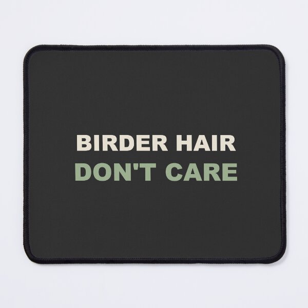 Item preview, Birder Hair Don't Care - Birdwatching designed and sold by RetroThreadWorks.