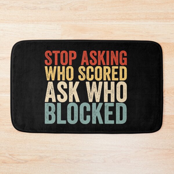 Item preview, Stop Asking Who Scored Ask Who Blocked Funny Volleyball Defense Player Humor designed and sold by 76Valeria.