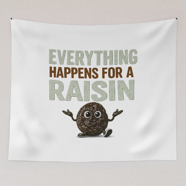 Item preview, Everything Happens for a Raisin Funny Food Pun designed and sold by CJLindy.