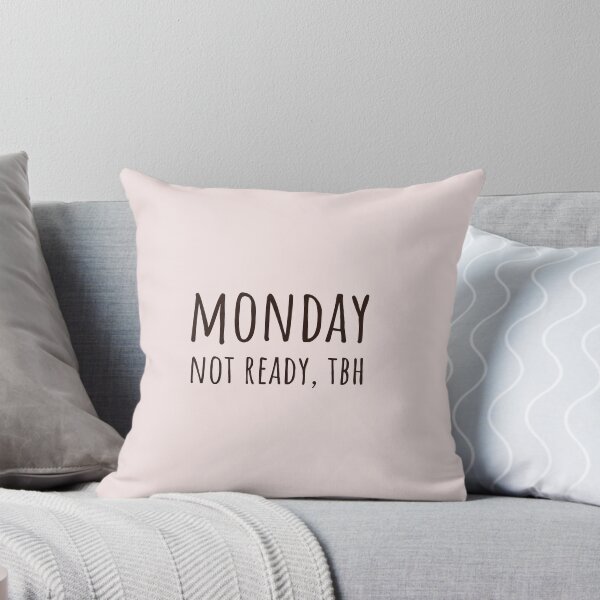 Item preview, Monday Not Ready Tbh Neurodivergent Social Anxiety designed and sold by Notty DOT.