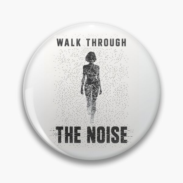 Item preview, Walk Through the Noise designed and sold by John-NW-Shop.