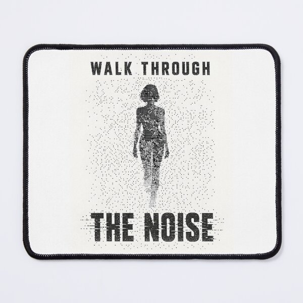 Item preview, Walk Through the Noise designed and sold by John-NW-Shop.